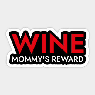 Wine, Mommy's Revard - Funny Sticker